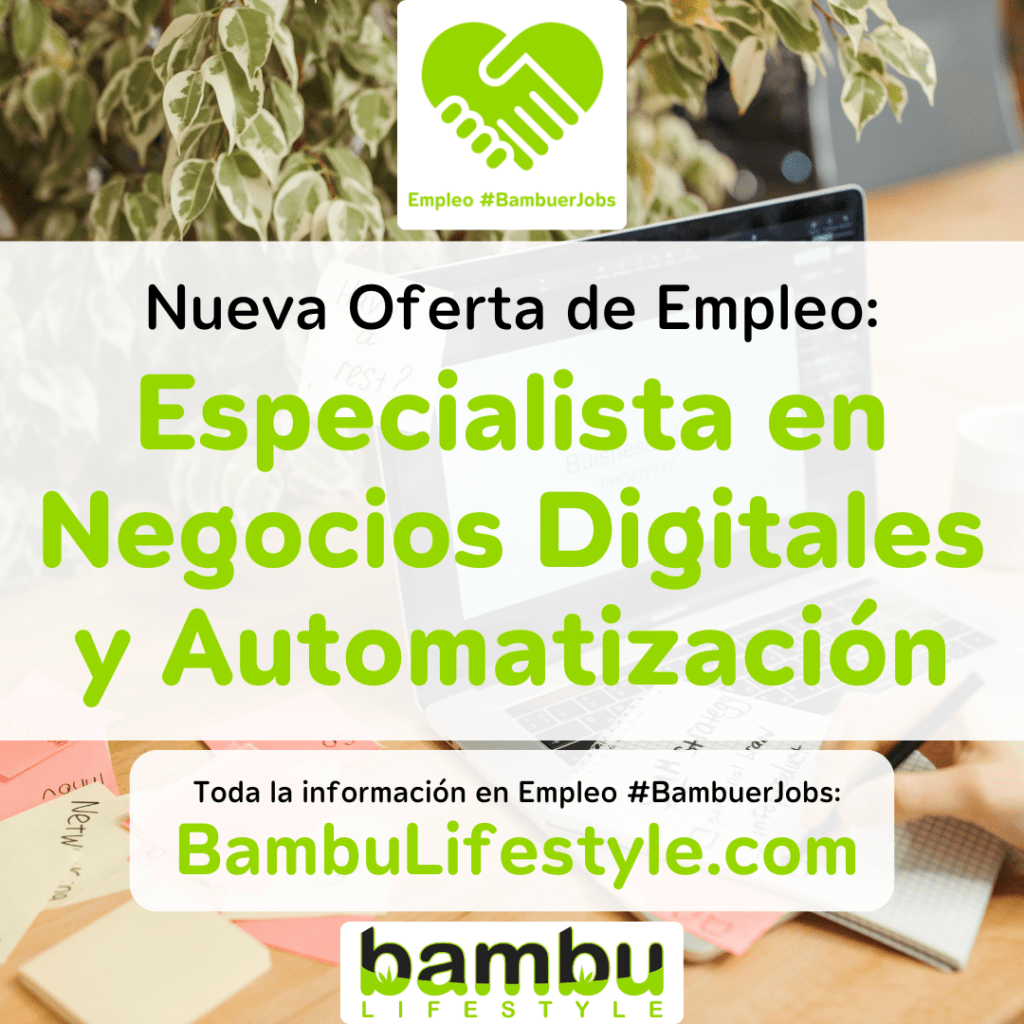 Empleo Bambuer Jobs - Especialista en Negocios Digitales y Automatizaciones